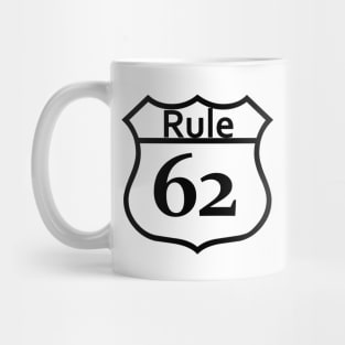 Rule 62 Slogan from Alcoholics Anonymous Great Gift for AA or NA Mug